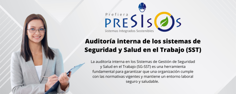 Auditoría interna de los sistemas de Seguridad y Salud en el Trabajo (SST)