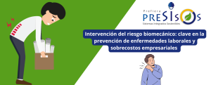 Intervención del riesgo biomecánico clave en la prevención de enfermedades laborales y sobrecostos empresariales